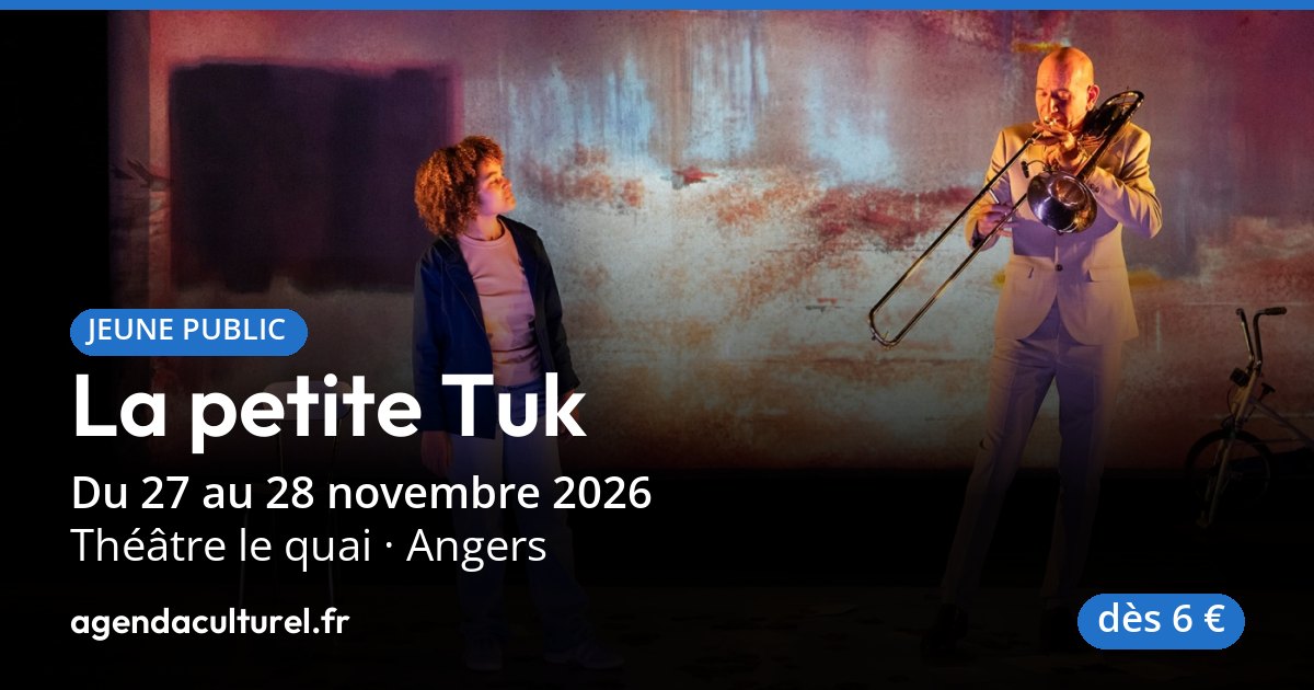 Spectacle musical La petite Tuk à Angers, 27 nov. 2026
