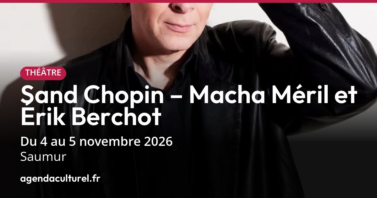 Sand Chopin à Saumur le 5 novembre 2026, lecture musicale
