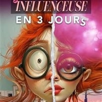 Influenceuse en 3 jours