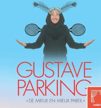 Gustave Parking et de Mieux en Mieux Pareil
