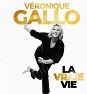 Véronique Gallo, La Vraie Vie