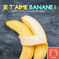 Je t'aime Banane