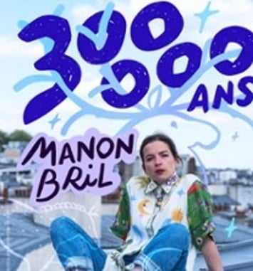 Manon Bril, 300 000 ans, Tournée