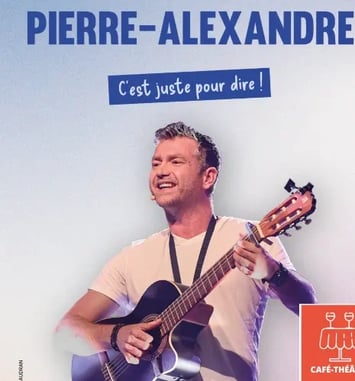 Pierre-Alexandre : C'est Juste pour Dire