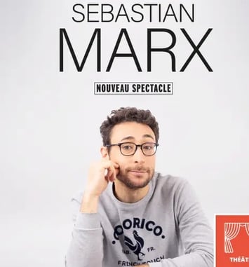 Sebastian Marx Nouveau Spectacle en Rodage