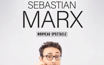 Sebastian Marx Nouveau Spectacle en Rodage