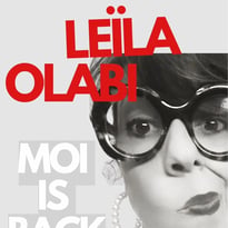 Leïla Olabi : Moi is back