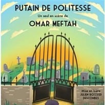Omar Meftah dans Putain de Politesse