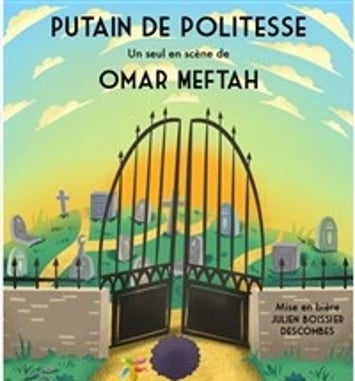 Omar Meftah dans Putain de Politesse
