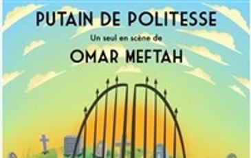 Omar Meftah dans Putain de Politesse