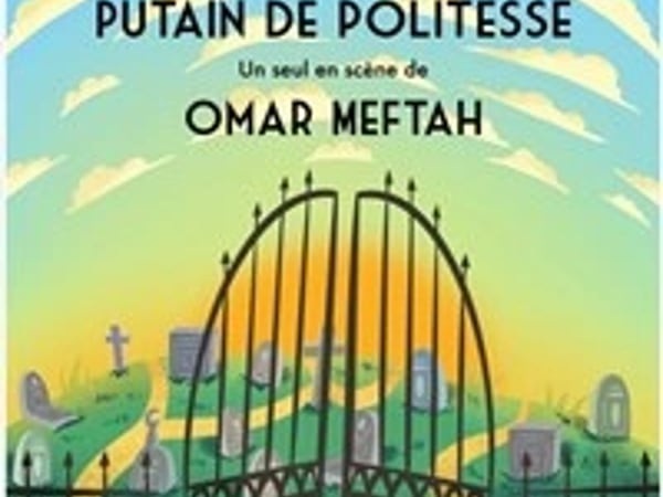 Omar Meftah dans Putain de Politesse
