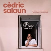 Cédric Salaun : Déjà dix-sept heures