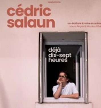 Cédric Salaun : Déjà dix-sept heures
