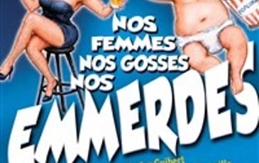 Nos femmes nos gosses nos emmerdes