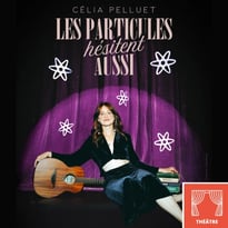 Les Particules Hésitent Aussi