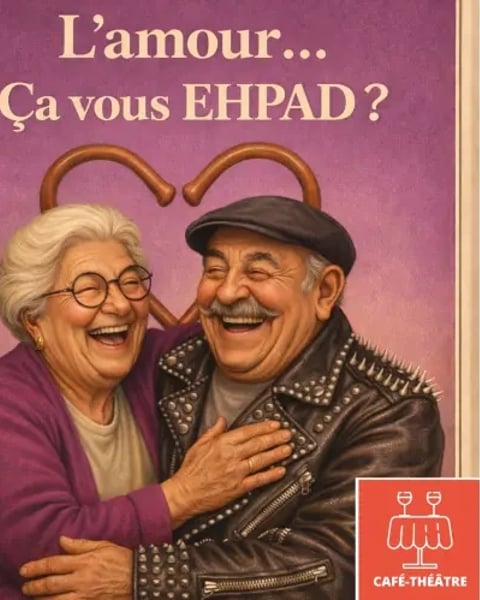 L'Amour Ça Vous EHPAD
