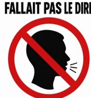 Fallait pas le dire !