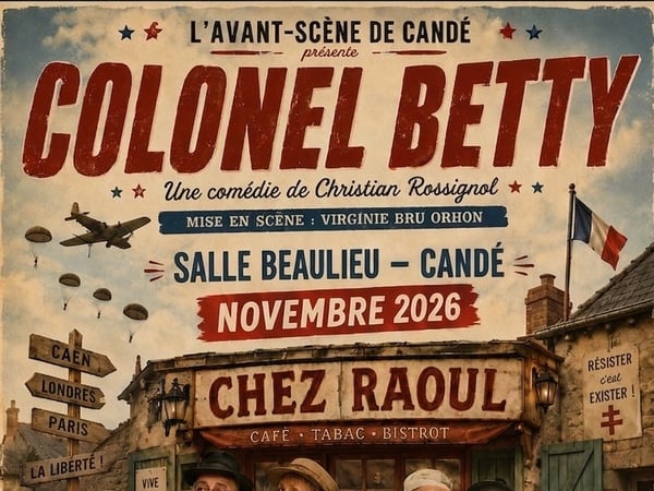 Théâtre de l'Avant-Scène " Colonel Betty" - Candé