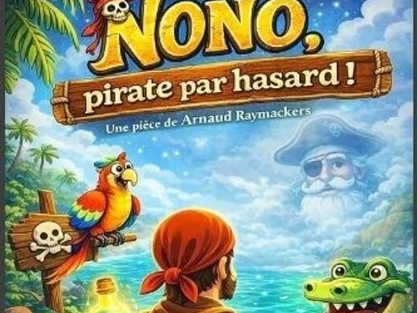 Nono, pirate par hasard !